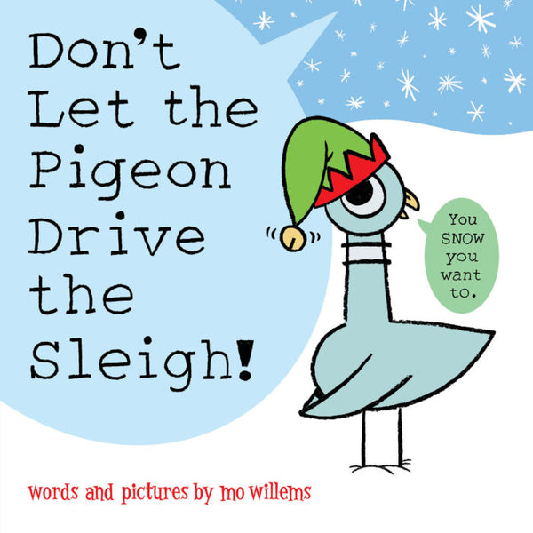 DON'T LET PIGEON DRIVE THE SLEIGH